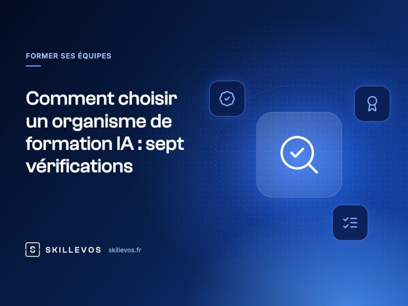 Comment choisir un organisme de formation IA : sept vérifications
