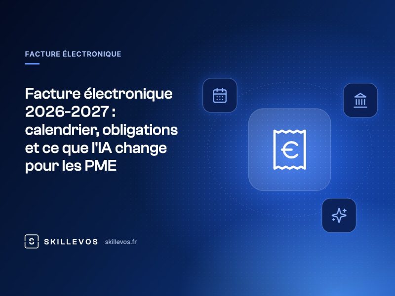 Facture électronique 2026-2027 : calendrier, obligations et ce que l'IA change pour les PME
