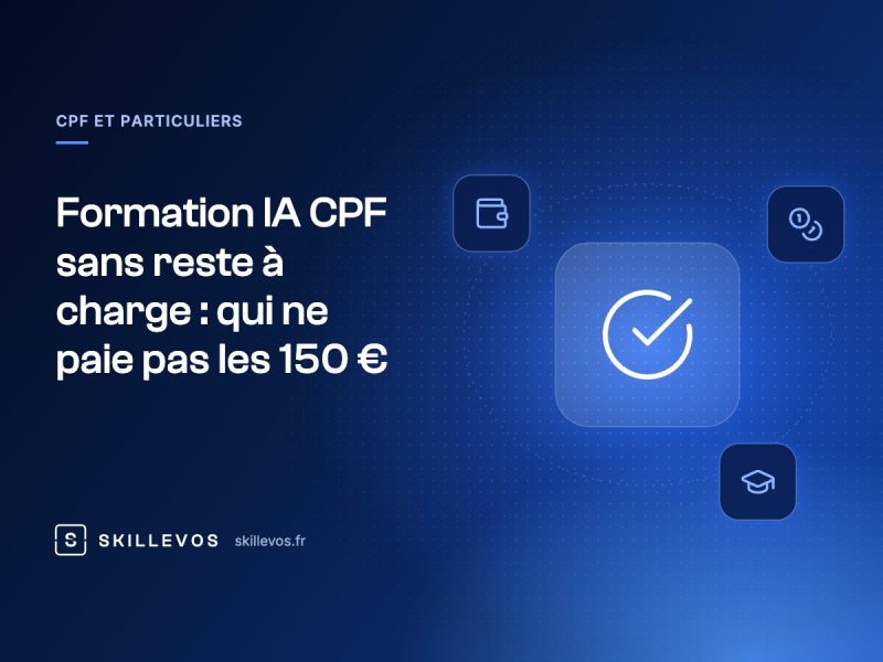 Formation IA CPF sans reste à charge : qui ne paie pas les 150 €