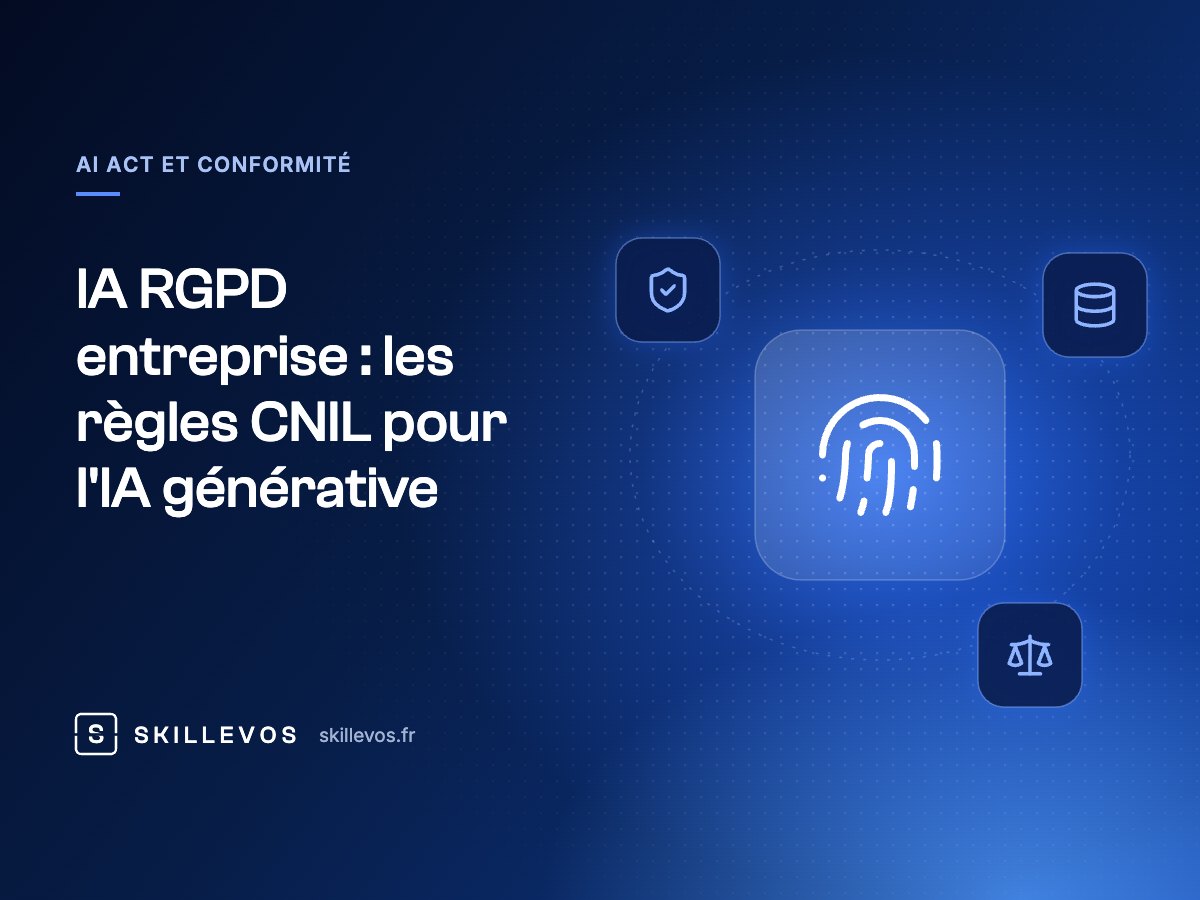 IA RGPD entreprise : les règles CNIL pour l'IA générative