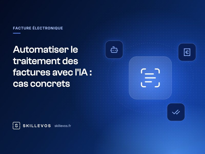Automatiser le traitement des factures avec l'IA : cas concrets