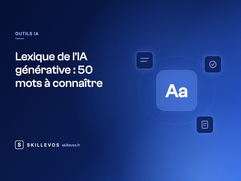 Lexique de l'IA générative : 50 mots à connaître en entreprise