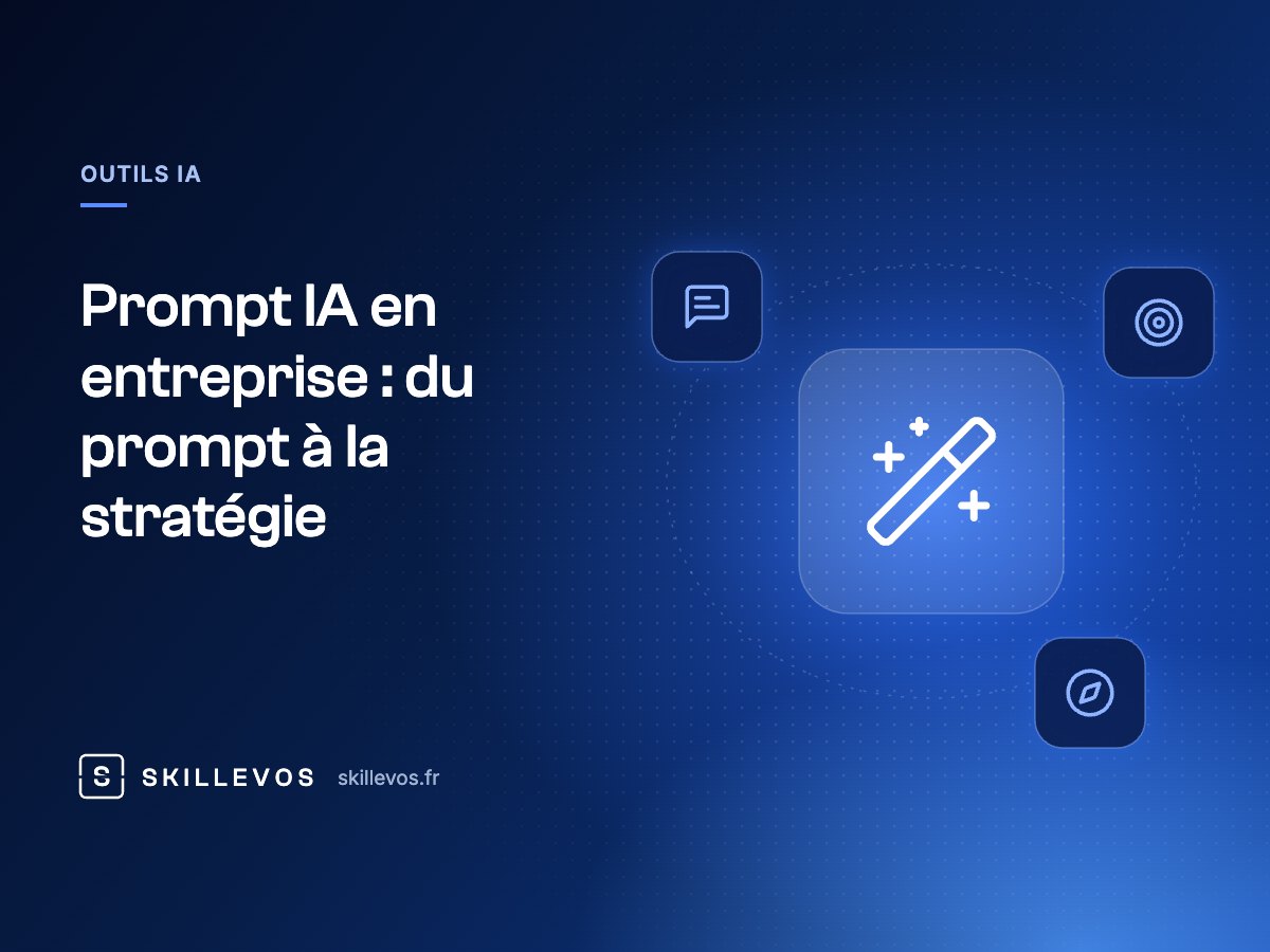 Prompt IA en entreprise : du prompt à la stratégie
