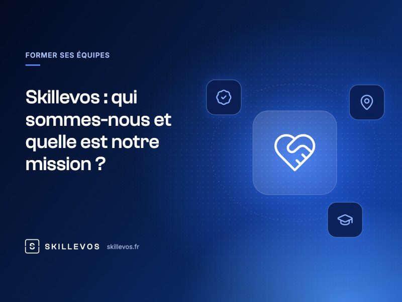 Skillevos : qui sommes-nous et quelle est notre mission ?