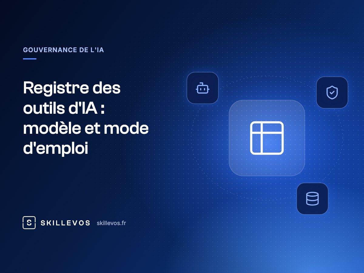 Registre des outils d'IA : modèle et mode d'emploi